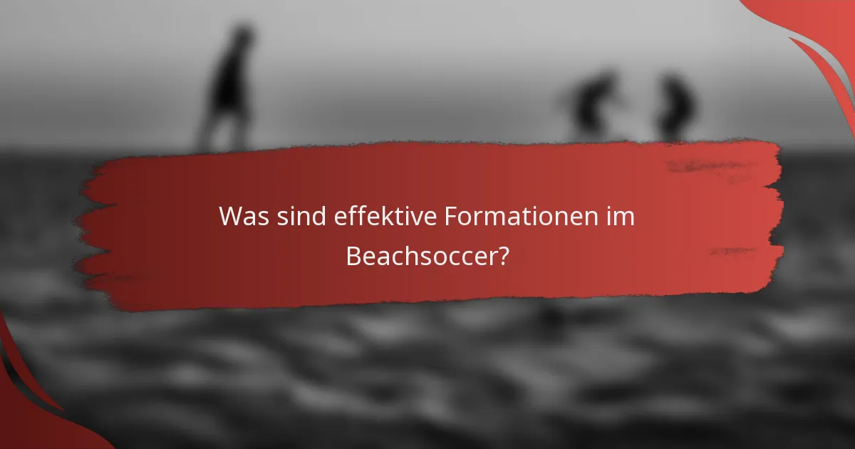 Was sind effektive Formationen im Beachsoccer?